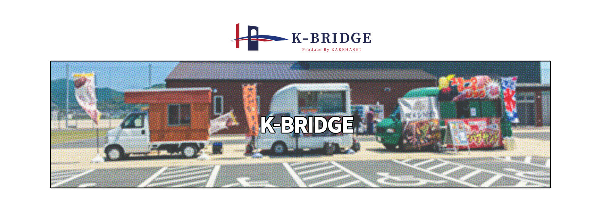 K BRIDGE